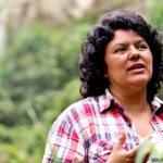 Honduras: Matan a Berta Cáceres, la hondureña que le torció la mano al Banco Mundial y a China